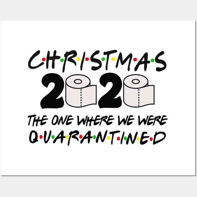 Christmas 2020 The One Where We Were Quarantined Wall Art by lostbearstudios